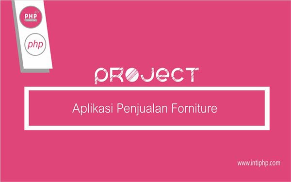 Project Aplikasi Web : Aplikasi Penjualan Forniture